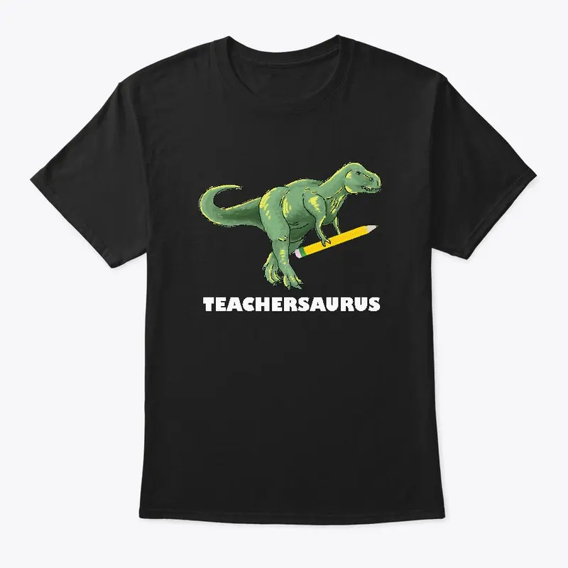 Teachersaurus Dinosaur Teacher Fun